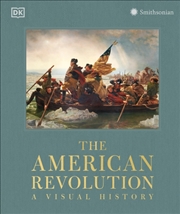 Buy The American Revolution : A Visual History