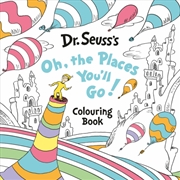 Buy Oh, The Places You’ll Go! Colouring Book
