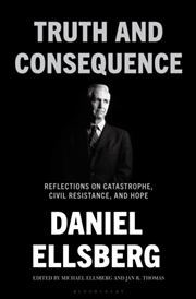 Buy Truth and Consequence : Reflections on Catastrophe, Civil Resistance, and Hope