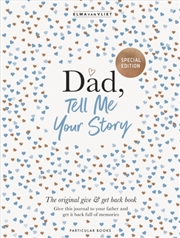 Buy Dad, Tell Me Your Story : The original give & get back book