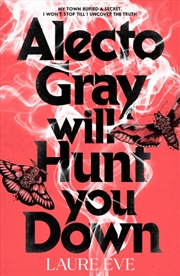 Buy Alecto Gray Will Hunt You Down
