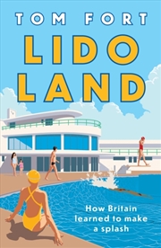 Buy Lido Land : How Britain Learned to Make a Splash