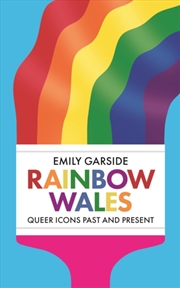 Buy Rainbow Wales : Queer icons past and present