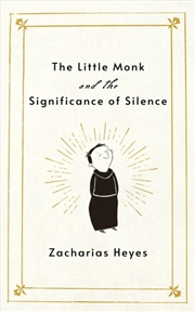 Buy The Little Monk and the Significance of Silence