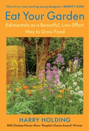 Buy Eat Your Garden : Edimentals as a Beautiful, Low-Effort Way to Grow Food