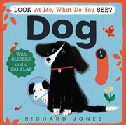 Buy Look at Me, What Do You See? Dog