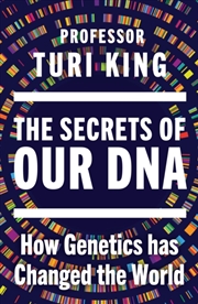 Buy The Secrets of our DNA : How Genetics has Changed the World