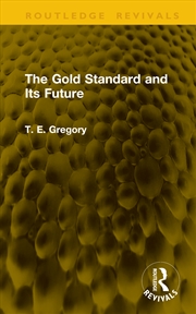 Buy The Gold Standard And Its Future