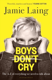 Buy Boys Don’t Cry : The A-Z of everything we need to talk about
