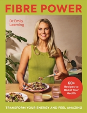 Buy Fibre Power : Transform Your Energy and Feel Amazing