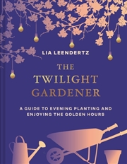 Buy The Twilight Gardener