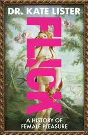 Buy FLICK : The Story of Female Pleasure