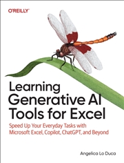 Buy Learning Generative AI Tools for Excel : Speed Up Your Everyday Tasks with Microsoft Excel, Copilot,