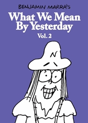 Buy What We Mean By Yesterday: Vol. 2