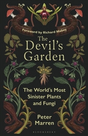Buy The Devil’s Garden : The World's Most Sinister Plants and Fungi