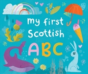Buy My First Scottish A B C