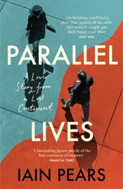 Buy Parallel Lives : A Love Story from a Lost Continent
