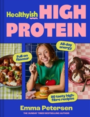 Buy Healthyish High Protein : Full-On Flavour, All-Day Energy