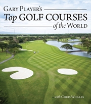 Buy Gary Player's Top Golf Courses of the World