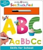 Buy Skills for School: ABC (See, Touch, Feel) : With wipe-clean pen!
