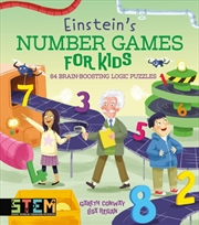 Buy Einstein's Number Games for Kids : 84 Brain-Boosting Logic Puzzles