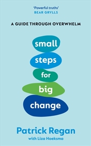 Buy Small Steps for Big Change : A Guide Through Overwhelm