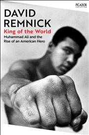 Buy King of the World : Muhammad Ali and the Rise of an American Hero