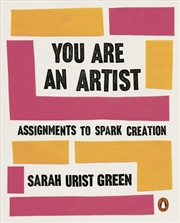 Buy You Are an Artist : Assignments to Spark Creation