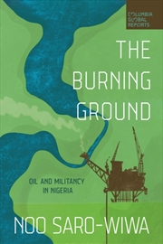 Buy The Burning Ground : Oil and Militancy in Nigeria