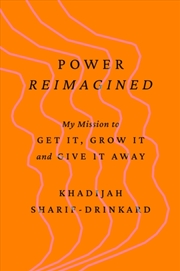 Buy Power Reimagined : My Mission to Get It, Grow It, and Give It Away