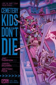 Buy Cemetery Kids Don’t Die Vol 2: Run Rabid