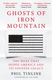Buy Ghosts of Iron Mountain : The Hoax that Duped America and its Sinister Legacy