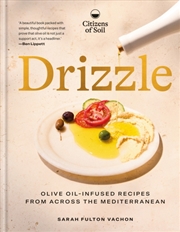 Buy Drizzle : Olive oil-infused recipes from across the Mediterranean