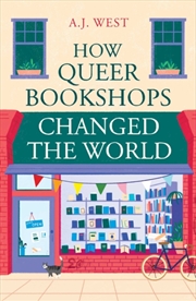 Buy How Queer Bookshops Changed the World