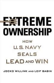 Buy Extreme Ownership : How U.S. Navy Seals Lead and Win