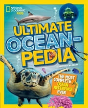 Buy Ultimate Oceanpedia : The Most Complete Ocean Reference Ever