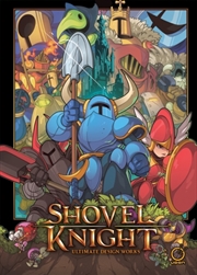 Buy Shovel Knight: Ultimate Design Works