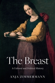 Buy The Breast : A Cultural and Political History