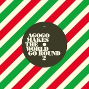 Buy Agogo Makes The World Go Round 2