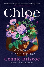 Buy Chloe: A Novel Of Secrets And