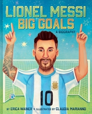 Buy Leo Messi - Big Goals: A Biogr
