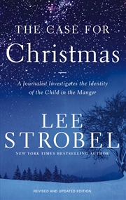Buy The Case For Christmas: A Journalist Investigates The Identity Of The Child In The Manger
