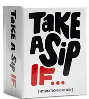 Buy Take A Sip If
