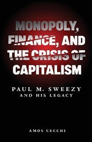 Buy Monopoly, Finance, and the Crisis of Capitalism