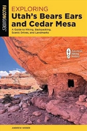 Buy Exploring Utah's Bears Ears and Cedar Mesa