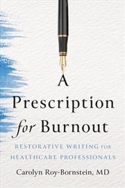 Buy A Prescription for Burnout