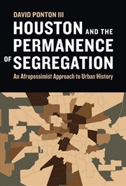Buy Houston and the Permanence of Segregation