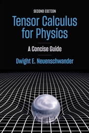 Buy Tensor Calculus for Physics