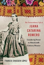Buy The Extraordinary Life of Juana Catarina Romero