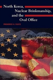 Buy North Korea, Nuclear Brinkmanship, and the Oval Office